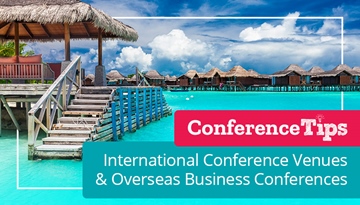 International Conference Venues & Overseas Business Conferences