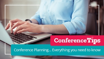 Conference Planning - Everything you need to know.